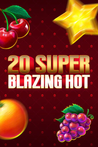 Демо игра 20 Super Blazing Hot играть онлайн | Казино Икс бесплатно