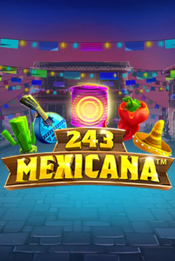 Демо игра 243 Mexicana играть онлайн | Казино Икс бесплатно