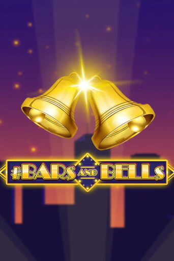Демо игра #Bars And Bells играть онлайн | Казино Икс бесплатно