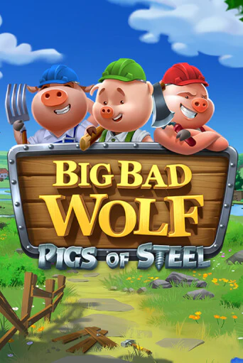 Демо игра Big Bad Wolf: Pigs of Steel играть онлайн | Казино Икс бесплатно