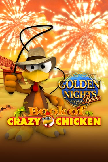 Демо игра Book of Crazy Chicken Golden Nights играть онлайн | Казино Икс бесплатно
