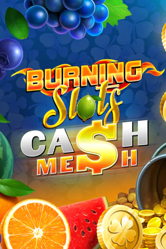 Демо игра Burning Slots Cash Mesh играть онлайн | Казино Икс бесплатно