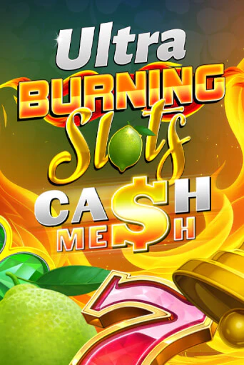 Демо игра Burning Slots Cash Mesh Ultra играть онлайн | Казино Икс бесплатно
