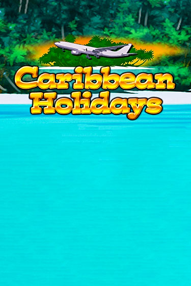 Демо игра Caribbean Holidays играть онлайн | Казино Икс бесплатно