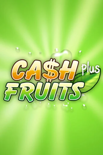 Демо игра Cash Fruits Plus играть онлайн | Казино Икс бесплатно