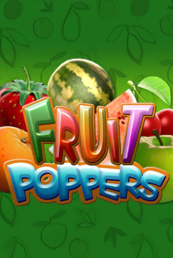 Демо игра Fruit Poppers играть онлайн | Казино Икс бесплатно