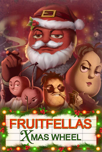 Демо игра Fruitfellas Xmas Wheel играть онлайн | Казино Икс бесплатно