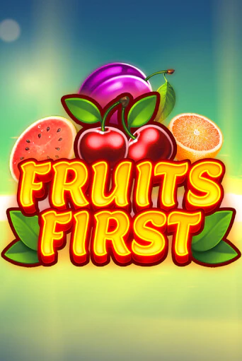 Демо игра Fruits First играть онлайн | Казино Икс бесплатно