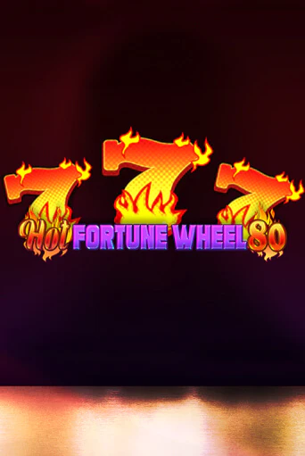 Демо игра Hot Fortune Wheel 80 играть онлайн | Казино Икс бесплатно