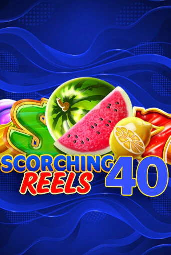 Демо игра Scorching Reels 40 играть онлайн | Казино Икс бесплатно