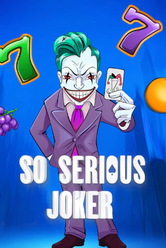 Демо игра So Serious Joker играть онлайн | Казино Икс бесплатно