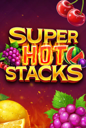 Демо игра Super Hot Stacks играть онлайн | Казино Икс бесплатно