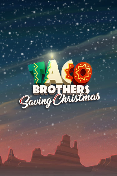Демо игра Taco Brothers Saving Christmas играть онлайн | Казино Икс бесплатно