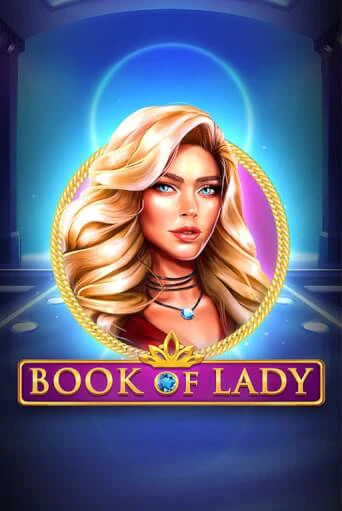 Демо игра Book of Lady играть онлайн | Казино Икс бесплатно