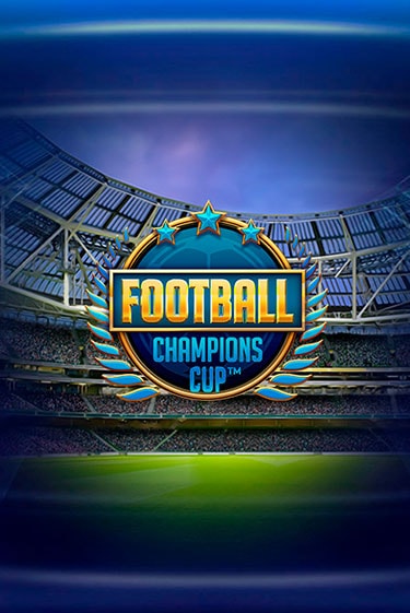 Демо игра Football: Champions Cup™ играть онлайн | Казино Икс бесплатно